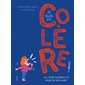 Je suis en colère ! : Un livre intéractif pour se défouler !