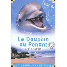 Le dauphin du Ponant : SOS animaux en détresse