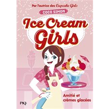 Ice cream girls T.01 : Amitiés et crèmes glacées