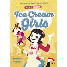 Ice cream girls T.02 : Tensions à gogo
