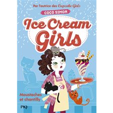 Ice cream girls T.03 : Moustaches et chantilly