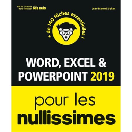 Word, Excel & PowerPoint 2019 pour les nullissimes : + de 140 tâches essentielles !