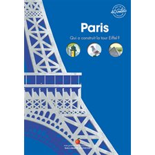 Paris : Qui a construit la tour Eiffel ? : Mes premières découvertes. Mon documentaire animé