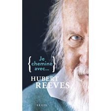 Je chemine avec Hubert Reeves (FP)