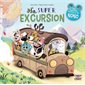 La super excursion : Une nouvelle aventure de Nono : Dans le bois de Coin joli