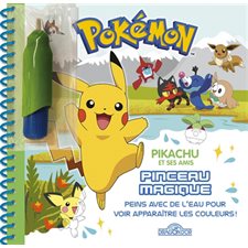 Pokémon : Pikachu et ses amis : Pinceau magique : Peins avec de l'eau pour voir apparaître les coule