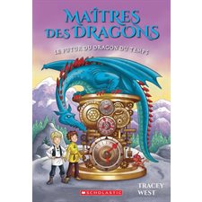 Maîtres des dragons T.15 : Le futur du dragon du Temps : 6-8