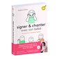Signer & chanter avec son bébé : Mes premières comptines signées