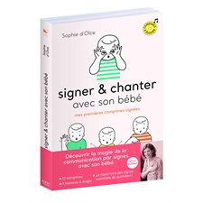 Signer & chanter avec son bébé : Mes premières comptines signées