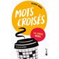 Mots croisés à emporter : 54 grilles faciles : Pause café