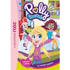 Polly Pocket T.01 : La soirée pyjama : Bibliothèque rose