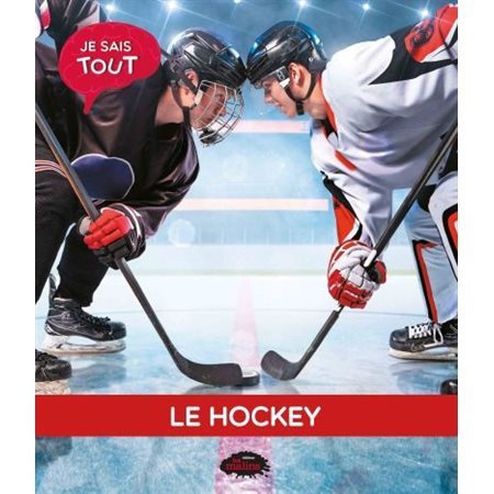 Le hockey : Je sais tout : Réédition