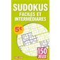 Sudokus faciles et intermédiaires : 150 jeux