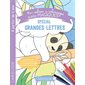 Spécial grandes lettres : Mon cahier de coloriages super-magiques : À partir de 3 ans