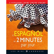L'espagnol en 2 minutes par jour : En 2 minutes par jour