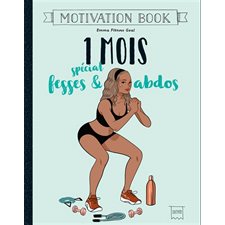 1 mois spécial fesses & abdos : Motivation book