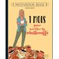 1 mois pour arrêter la malbouffe : Motivation book