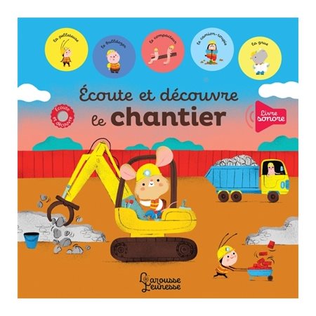 Ecoute et découvre le chantier : Livre sonore : Une histoire de chantier à écouter