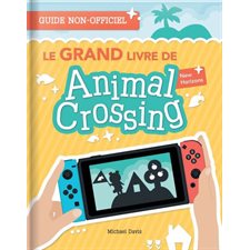 Le grand livre de Animal Crossing : Guide non-officiel