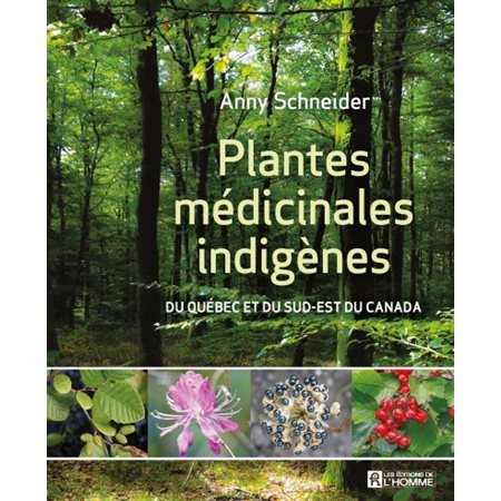 Plantes médicinales indigènes du Québec et du sud-est du Canada