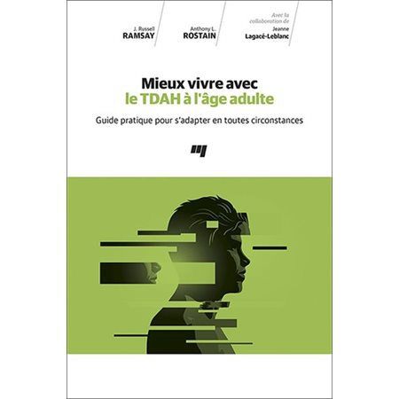 Mieux vivre avec le TDAH à l'âge adulte : Guide pratique pour s'adapter en toutes circonstances