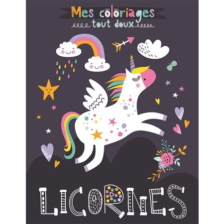 Licornes : Mes coloriages tout doux