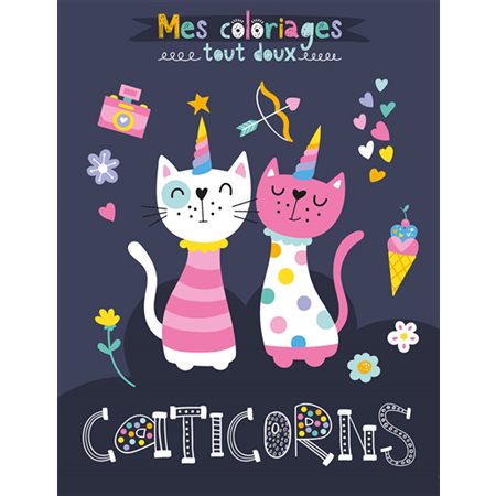 Caticorns : Mes coloriages tout doux