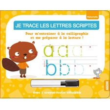 Je trace les lettres scriptes : Maternelle : Pour m'entraîner à la calligraphie et me préparer à la