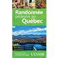Randonnée pédestre au Québec (Ulysse) : Ulysse Espaces verts : Plus de 150 lieux de marche; des list