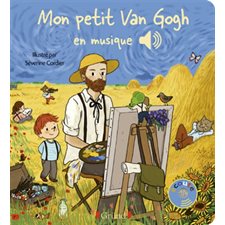 Mon petit Van Gogh en musique : Mes premiers livres sonores