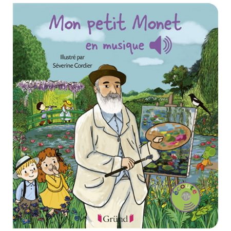 Mon petit Monet en musique : Mes premiers livres sonores