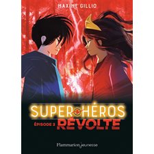 Super héros T.02 : Révolte