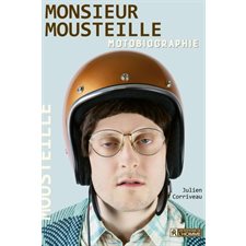 Monsieur Mousteille : Motobiographie