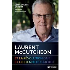 Laurent McCutcheon et la révolution gaie et lesbienne du Québec