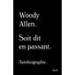 Soit dit en passant : Autobiographie