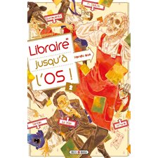 Libraire jusqu'à l'os T.02 : Manga