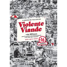 Violente Viande : Cahier de vacances