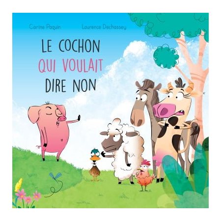 Le cochon qui voulait dire non : La ferme de la Haute-Cour : Couverture rigide