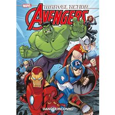 Danger inconnu : Marvel action Avengers : Bande dessinée : Ma première BD Avengers