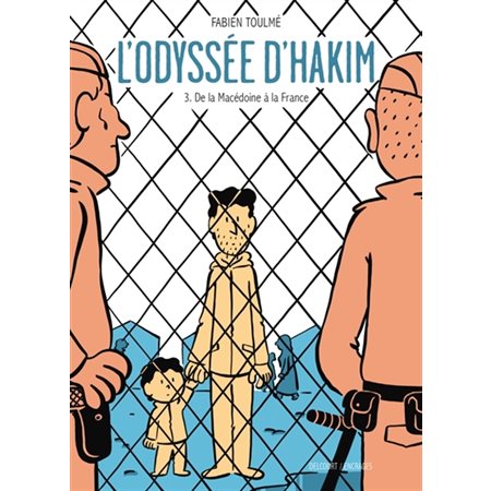 L'odyssée d'Hakim T.03 : De la Macédoine à la France