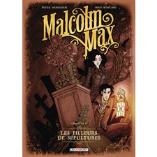 Malcolm Max T.01 : Les pilleurs de sépultures : Bande dessinée