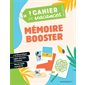 Mémoire booster : Cahier de vacances