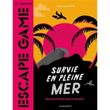 Survie en pleine mer : Le cahier escape game