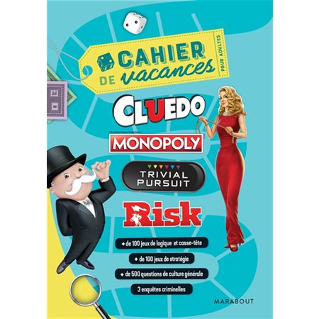 Cahier de vacances pour adultes : Cluedo; monopoly; trivial pursuit; risk