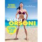 Bikini express : Valérie Orsoni : Programme en 15 jours pour être au top cet été !