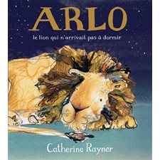 Arlo, le lion qui n'arrivait pas à dormir