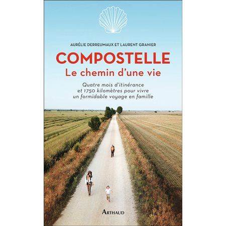 Compostelle, le chemin d'une vie : Quatre mois d'itinérance et 1750 kilomètres pour vivre en formida