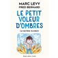 Le petit voleur d'ombres T.03 : Le terrible incident : 6-8