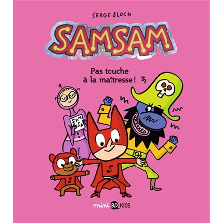 SamSam T.03 : Pas touche à la maîtresse !