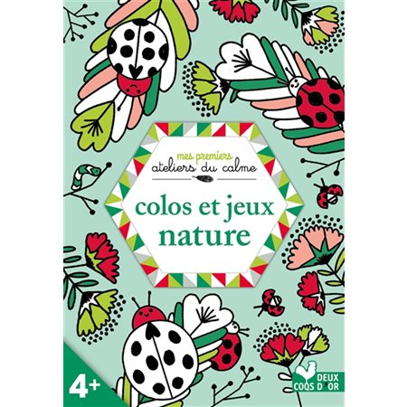 Colos et jeux nature : 4+ : Mes premiers ateliers du calme